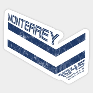 Football Is Everything - C.F. Monterrey 80s Retro Sticker